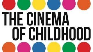 Cinema of Childhood: Official Trailer