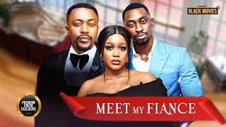 MEET MY FIANCE (UCHE MONTANA, SAGA ADEOLU, ROXY ANTAK) Latest Nigerian Movie 2025