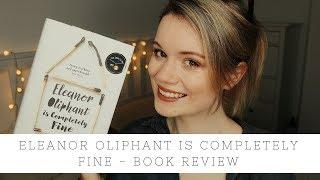 Eleanor Oliphant is Completely Fine - Review
