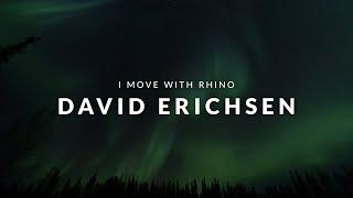 David Erichsen |  I Move With Rhino