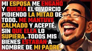 Mi ESPOSA me ENGAÑÓ y quería el DIVORCIO pidiendo la MITAD de todo.