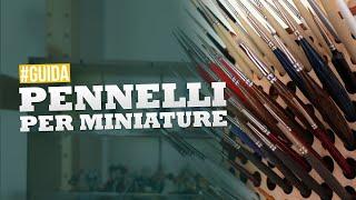 Guida ai PENNELLI per dipingere miniature