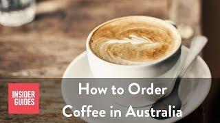 How to Order Coffee in Australia | Australian Coffee Culture | Insider Guides