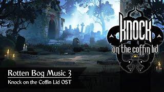 Rotten Bog Music 3 - Knock on the Coffin Lid OST