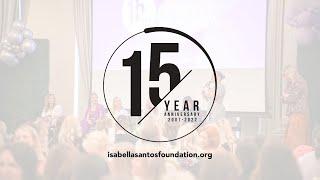 Isabella Santos Foundation, 15 Year Anniversary (2022)