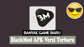 tutorial download game dari blackmod apk.2022