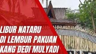 Libur Nataru Di Lembur Pakuan Kang Dedi Mulyadi