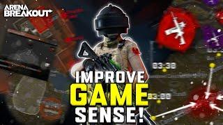 HOW To Improve Your GAME SENSE ! | Arena Breakout