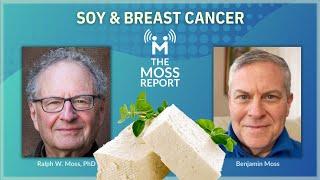 Soy & Breast Cancer - Does it make it worse, better or do nothing at all? What does the science say?