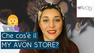 Che cos'è MY AVON STORE? | #avon #avonitalia #myavonstore #consulenteavon #lavorodacasa