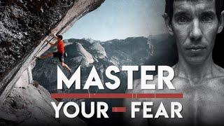 How Alex Honnold Conquered Fear & Achieved Mastery