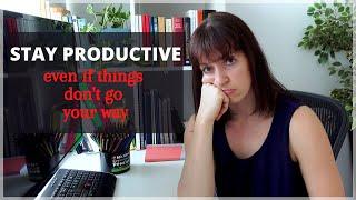 STAY PRODUCTIVE even if things don't go your way! Facing adversity/bad luck? 5 ways to overcome it!