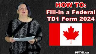 HOW TO: Fill-in a Canadian TD1 Form *2024*