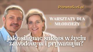 Odkryj siebie, jak zarobić miliony - Warsztat dla młodzieży I Planeta Soni