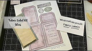 Design team project for “WhichCraft DoYouDo using the “Fabric Labels” kit.