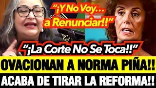 ¡MAGISTRAL DISCURSO!! NORMA PIÑA SALVA a MINISTROS!! NO RENUNCIARÁN!! CLAUDIA se INF4RTA del CORAJE!