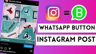 How To Add Whatsapp Button On Instagram Post | Instagram Post Problem Solve