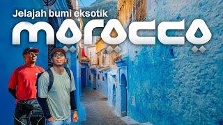 Jelajah Bumi Eksotik Morocco! Episode 1