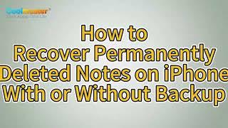 How to Recover Permanently Deleted Notes on iPhone? [Solved]