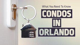 Don’t Buy a Condo in Orlando Before Watching This