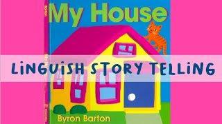 Linguish Story Telling // My House