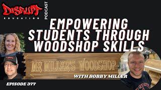377 Empowering Students Through Woodshop Skills