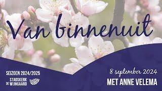 Van binnenuit (Anne Velema) Startzondag - 8 september 2024