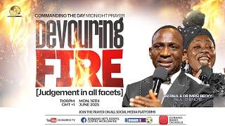 COMMANDING THE DAY MIDNIGHT PRAYER || DEVOURING FIRE - JUDGEMENT IN ALL FACETS || 16-06-2025