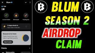 blum season 2 is here || Blum Season 2 New Update || Blum Airdrop Update || blum listing date