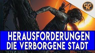 Shadow of the Tomb Raider Guide - Die verborgene Stadt - Alle Herausforderungen - All Challenges