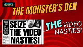 The Monster's Den: The Video Nasties!