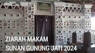 Ziarah Ke Makam Sunan Gunung Jati Cirebon 2024 | Wisata Cirebon | Petunjuk Perjalanan Ziarah