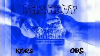 KER$, OBS - Pasabuy (Audio) [prod. by Kerzilla Bangerz]