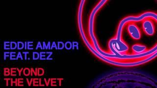 Eddie Amador Ft Dez  Beyond The Velvet Rope (Dany Cohiba Remix) - Citrusonic Recordings