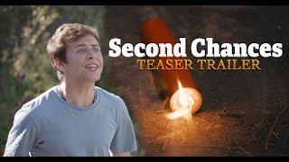 Second Chances Teaser Trailer