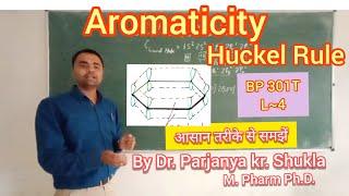 Aromatic Characters | Aromaticity | Huckel Rule | In Easy and Simple Way | BP 301T | L~4