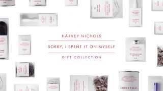 The Harvey Nichols 'Sorry I Spent It On Myself' Gift Collection