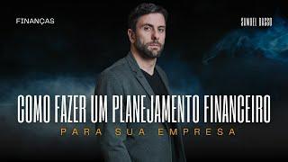 Como fazer um planejamento financeiro para sua empresa