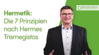 Die 7 hermetischen Prinzipien – Ihr Schlüssel zum beruflichen Erfolg 