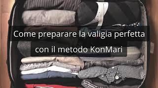 Come preparare la valigia perfetta con il metodo KonMari • Elimeli blog di viaggi