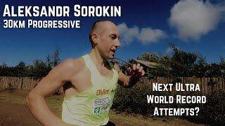 Aleksandr Sorokin - 30km Progressive