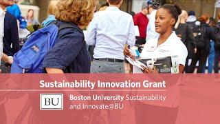 Sustainability Innovation Grant | How to Get Involved at Boston University