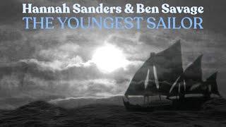 The Youngest Sailor - Hannah Sanders & Ben Savage [OFFICIAL VIDEO]