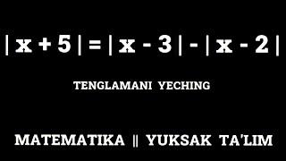 Modulli tenglamalar. | Modulli tenglamalarni yechishning umumiy usuli. | Modulli tenglama.