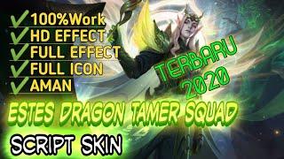 Script Estes Dragon Tamer Squad full Effect with BACKUP||Terbaru 2020||Mobile Legends