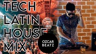   TECH / LATIN HOUSE MUSIC DJ SET   - OZCAR BEATZ  (+TRACKLIST)