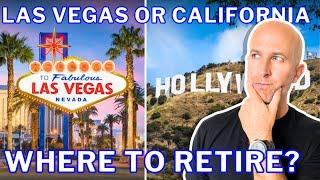 Where to Retire: California or Las Vegas?  |  Living In Las Vegas Nevada