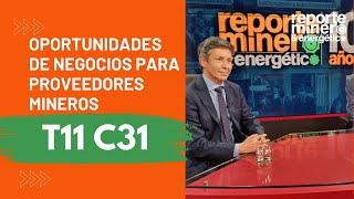 C31 T11: “Oportunidades de Negocios para Proveedores Mineros”