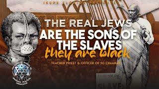 THE REAL JEWS ARE THE SONS OF SLAVES: THEY ARE BLACK | ISUPK FLORIDA