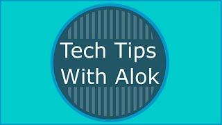 tech tips with alok